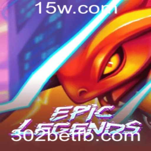 Descubra o Mundo de EpicLegends e Seu Novo Evento 302bet