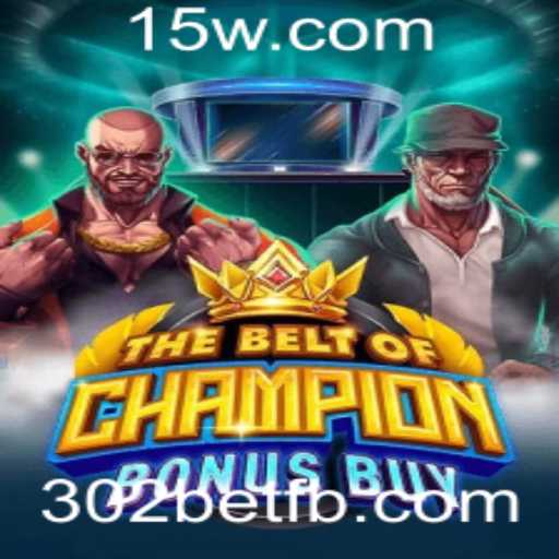 TheBeltOfChampionBonusBuy e a Tendência Crescente de Jogos Online com 302bet